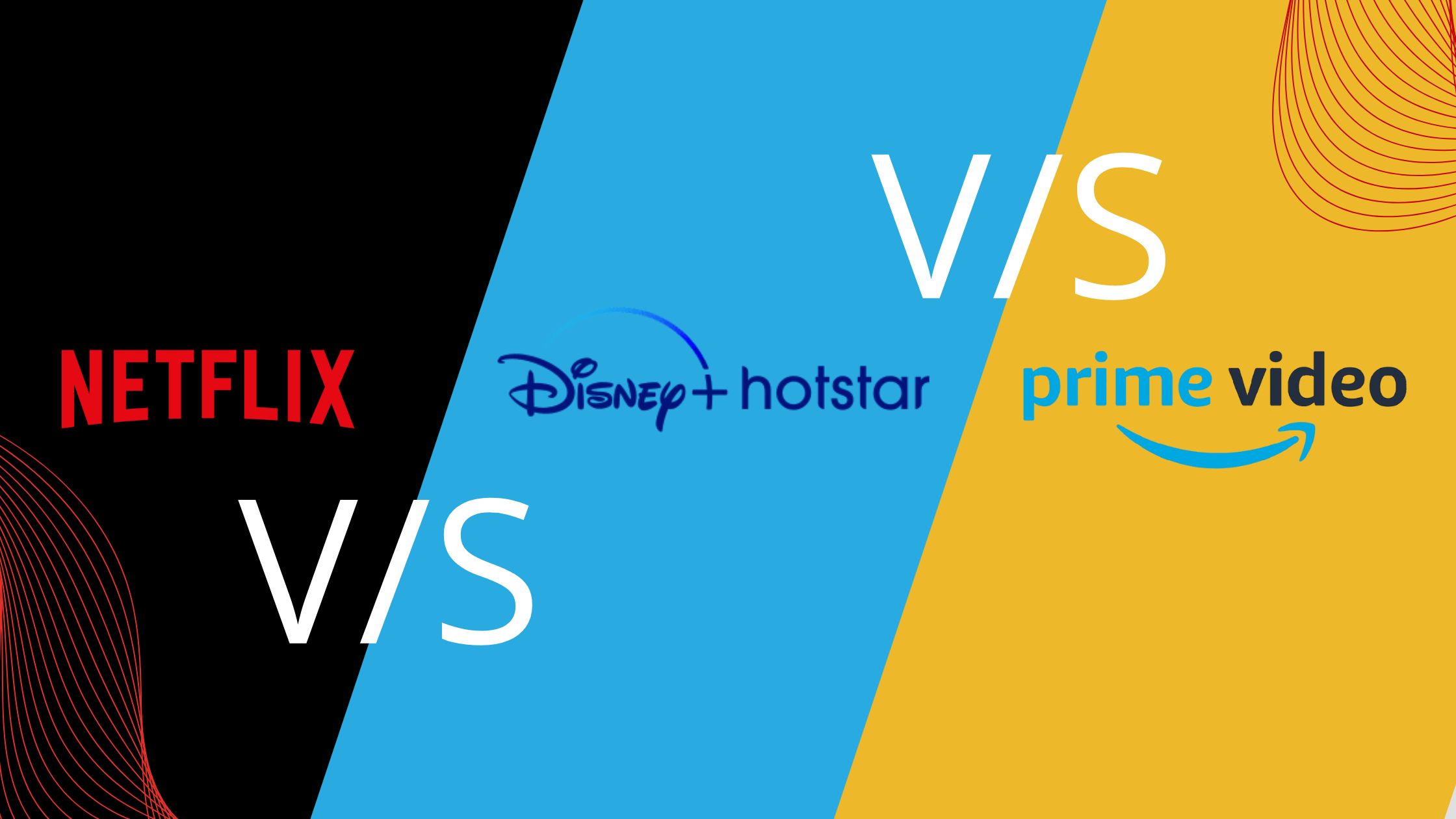 Netflix vs. Amazon Prime vs. Disney+ Hotstar: Which is Worth Your Money?